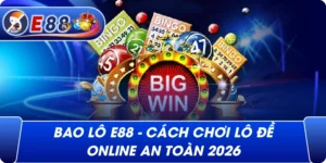 Bao lô e88 – Cách chơi lô đề online an toàn 2026 Bao lô e88 mang đến trải nghiệm lô đề online dễ tiếp cận, bảng cược rõ rà