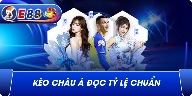 Kèo châu Á đọc tỷ lệ chuẩn
