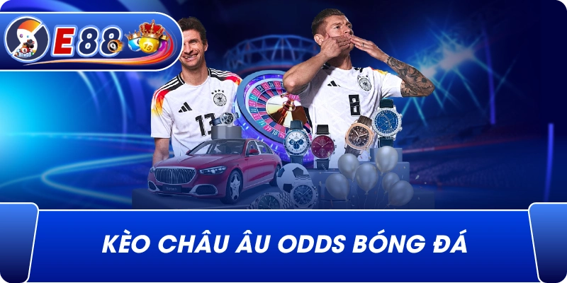 Kèo châu Âu odds bóng đá