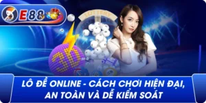 Lô đề online – Cách chơi hiện đại, an toàn và dễ kiểm soát