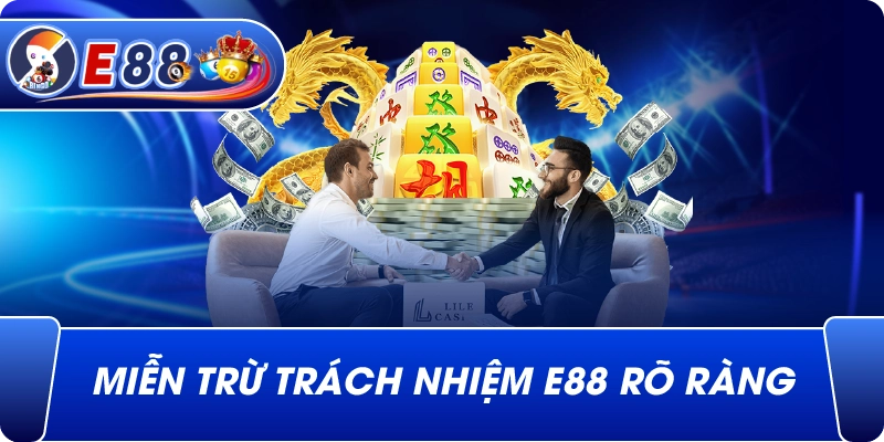 Miễn Trừ Trách Nhiệm e88 rõ ràng